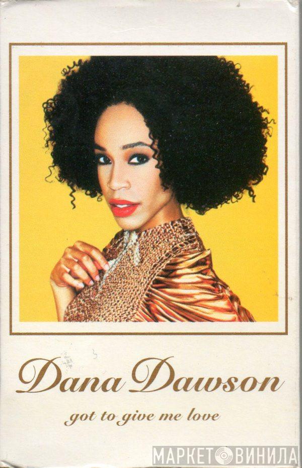  Dana Dawson  - Got To Give Me Love