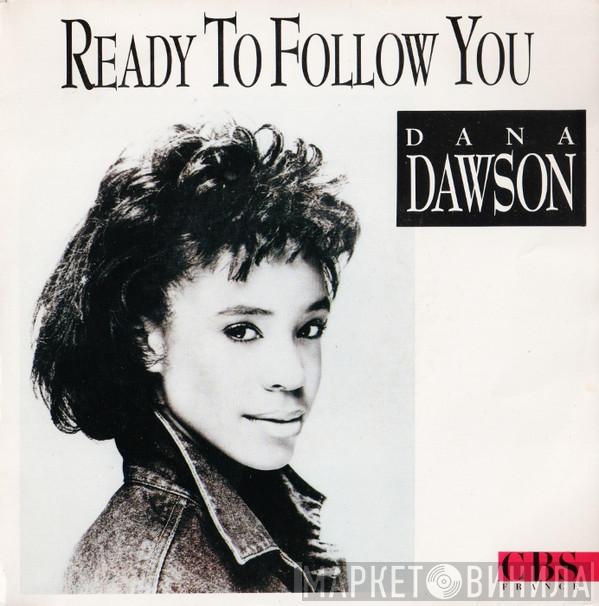 Dana Dawson - Ready To Follow You