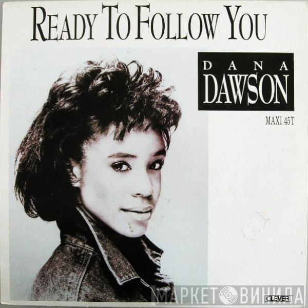 Dana Dawson - Ready To Follow You