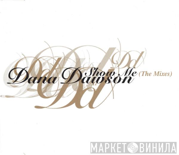 Dana Dawson - Show Me (The Mixes)