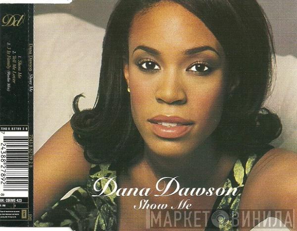 Dana Dawson - Show Me