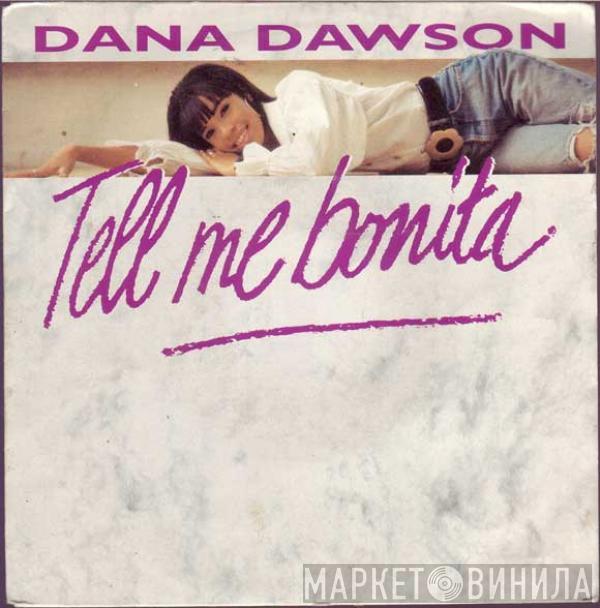  Dana Dawson  - Tell Me Bonita