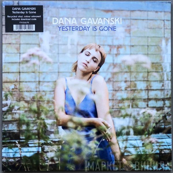 Dana Gavanski - Yesterday Is Gone