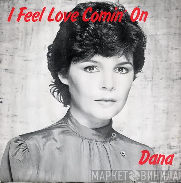 Dana  - I Feel Love Comin' On