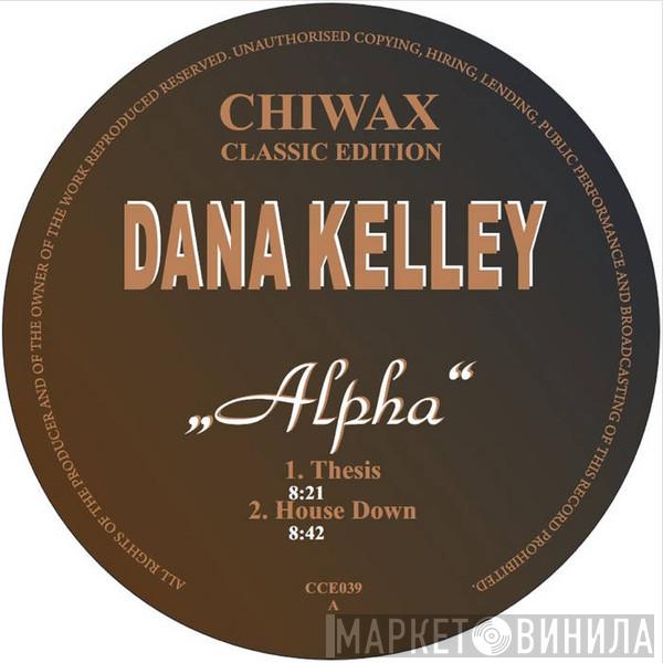  Dana Kelley  - Alpha