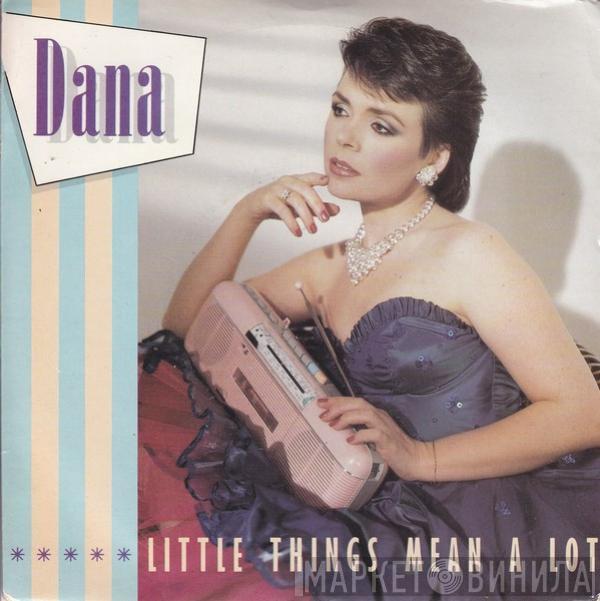 Dana  - Little Things Mean A Lot