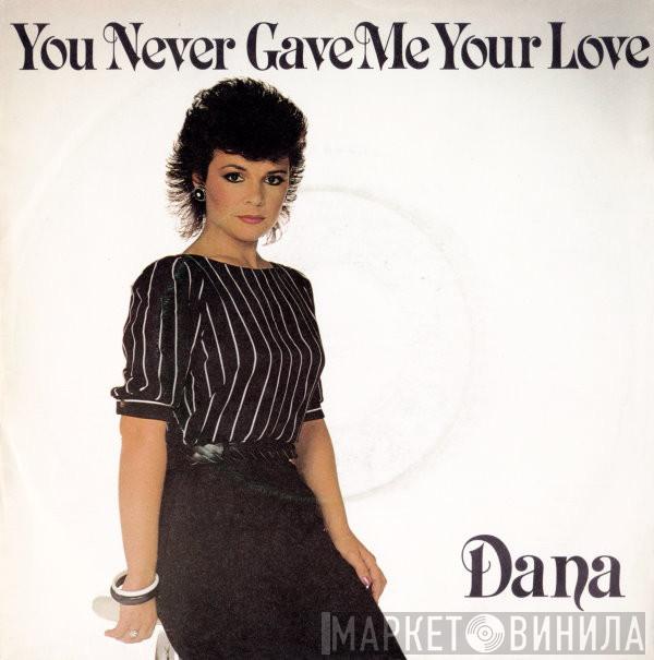 Dana  - You Never Gave Me Your Love