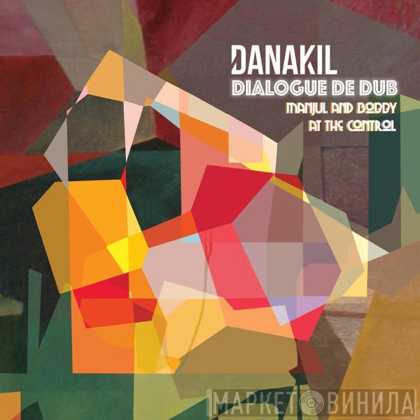 Danakil - Dialogue De Dub - Manjul And Bobby At The Control