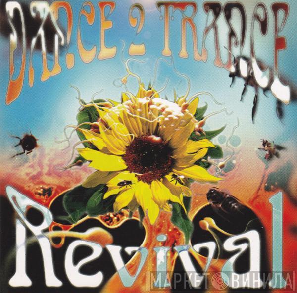  Dance 2 Trance  - Revival