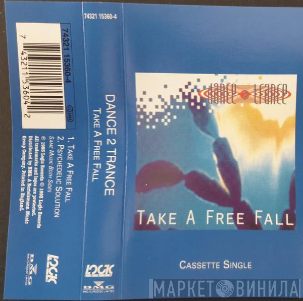 Dance 2 Trance - Take A Free Fall