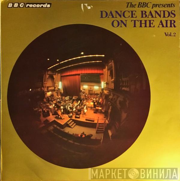  - Dance Bands On The Air Vol.2