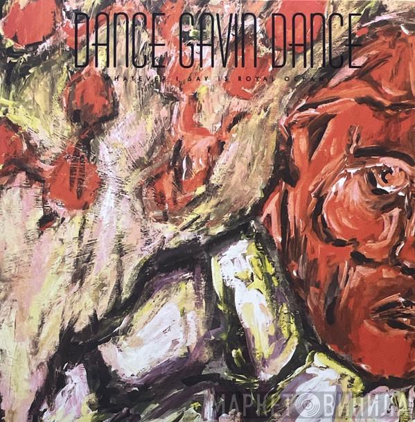 Dance Gavin Dance - Whatever I Say Is Royal Ocean