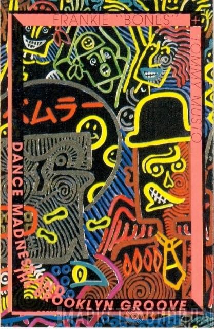  - Dance Madness And The Brooklyn Groove