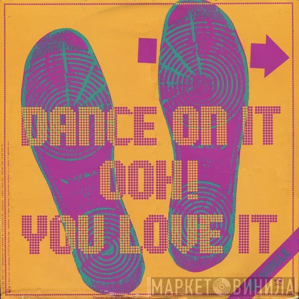  - Dance On It Ooh! You Love It