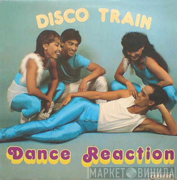  Dance Reaction  - Disco Train / Train Sound