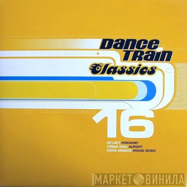  - Dance Train Classics Vinyl 16