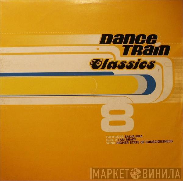  - Dance Train Classics Vinyl 8