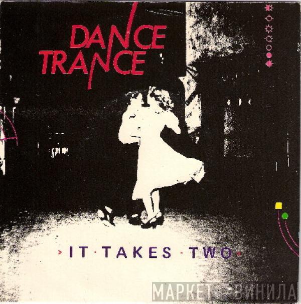 Dance Trance - It Takes Two