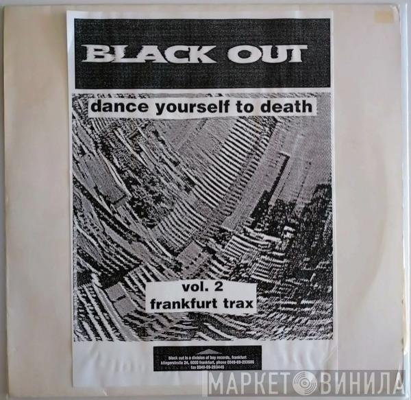  - Dance Yourself To Death (Vol. 2 Frankfurt Trax)