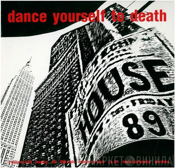  - Dance Yourself To Death