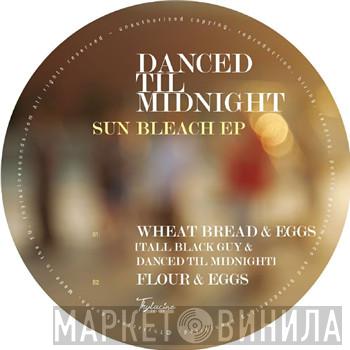 Danced Til Midnight - Sun Bleach EP