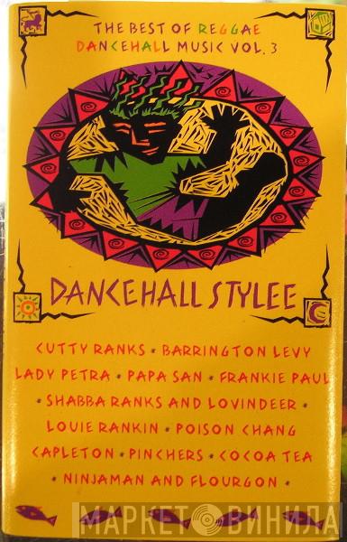  - Dancehall Stylee (The Best Of Reggae Dancehall Music Vol. 3)