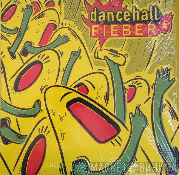  - Dancehallfieber Vol. 4