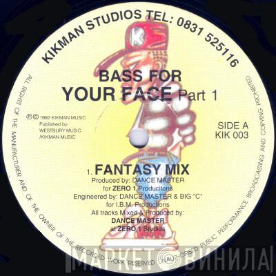 Dancemaster - Bass For Your Face Part 1