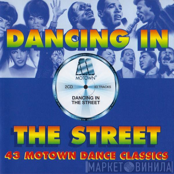  - Dancing In The Street - 43 Motown Dance Classics