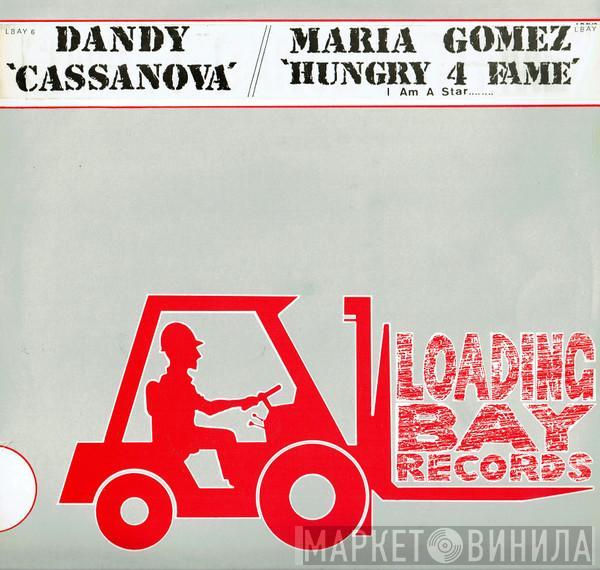 Dandy , Maria Gomez - Cassanova / Hungry 4 Fame (I Am A Star)