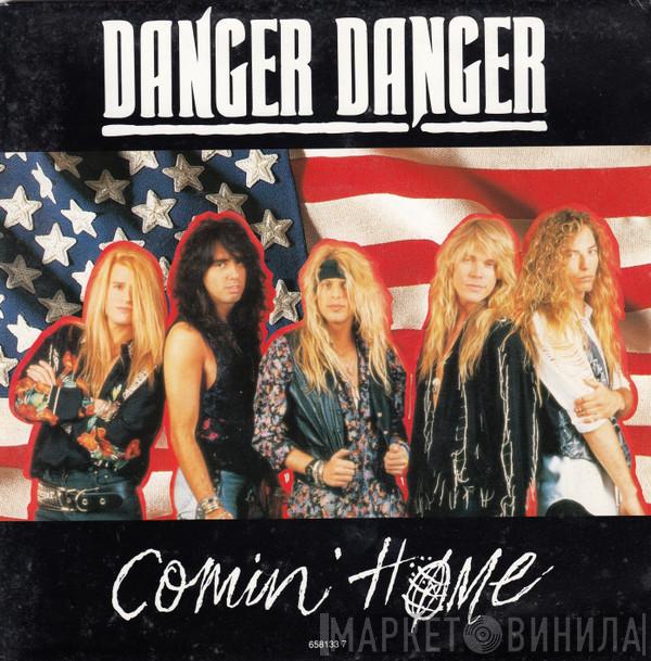 Danger Danger - Comin' Home