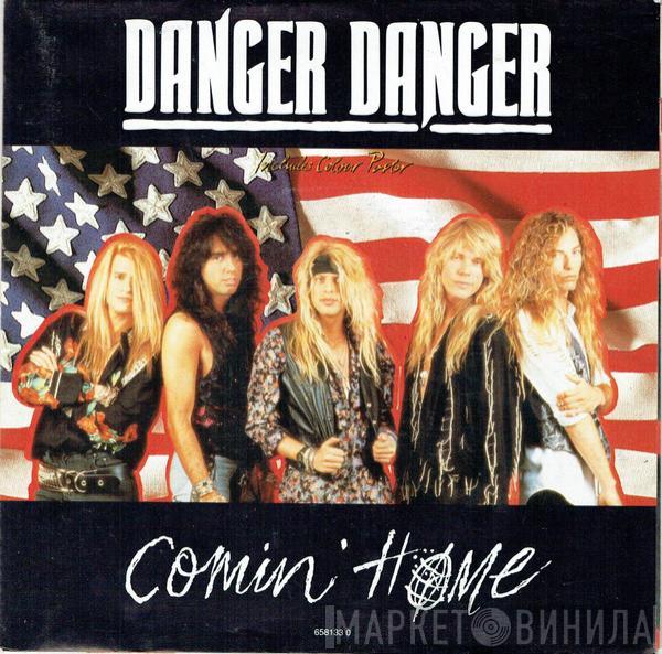 Danger Danger - Comin' Home