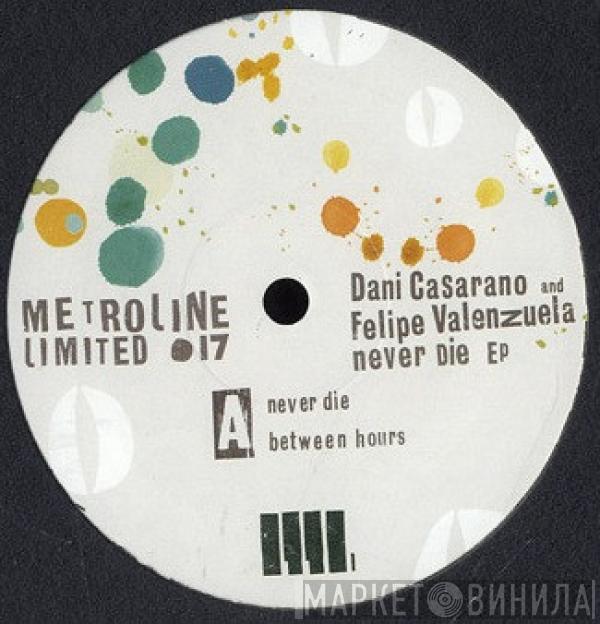 Dani Casarano & Felipe Valenzuela - Never Dies EP