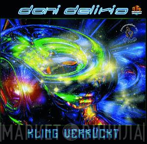 Dani Delirio - Kling Verrückt
