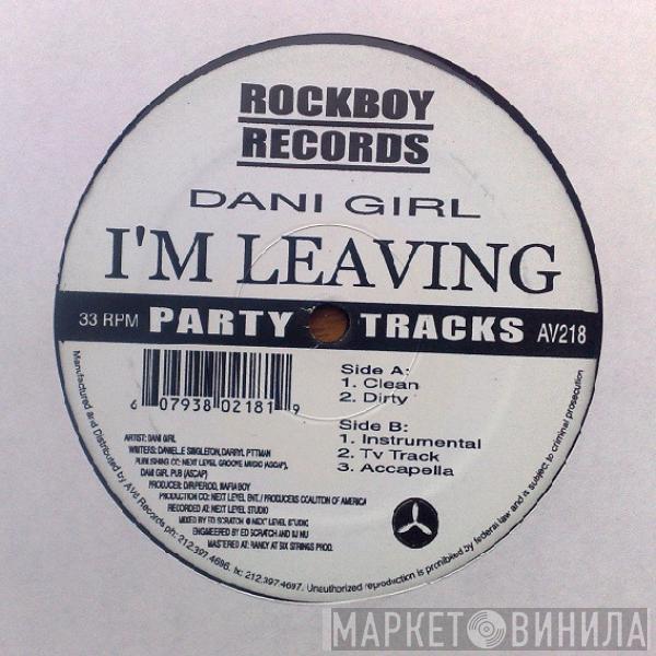 Dani Girl - I'm Leaving
