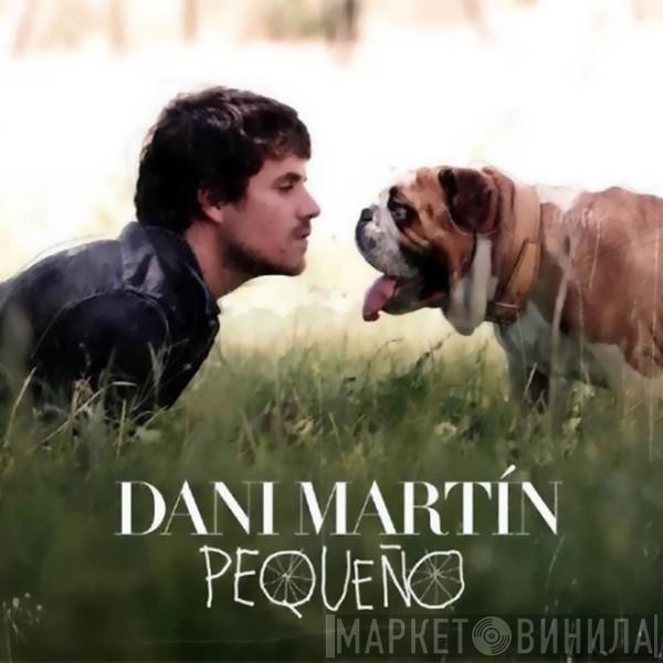 Dani Martín - Pequeño