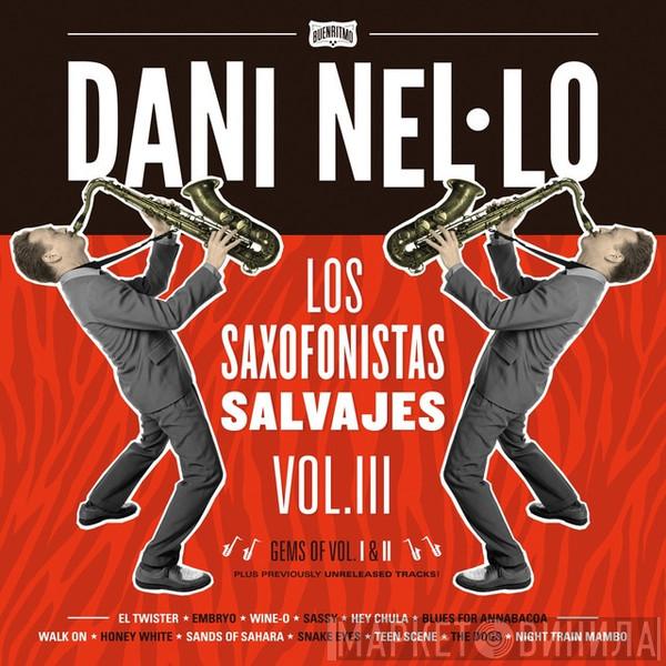 Dani Nel.Lo - Los Saxofonistas Salvajes Vol.III