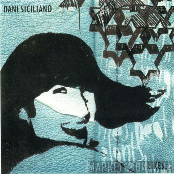 Dani Siciliano - Likes....