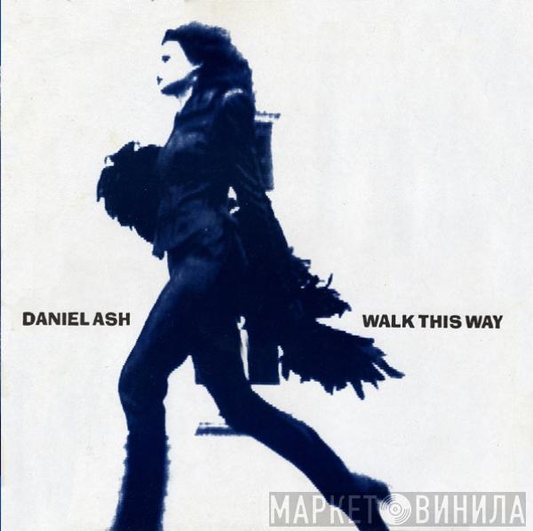 Daniel Ash - Walk This Way