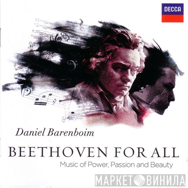 Daniel Barenboim, Ludwig van Beethoven - Beethoven For All: Music Of Power, Passion And Beauty