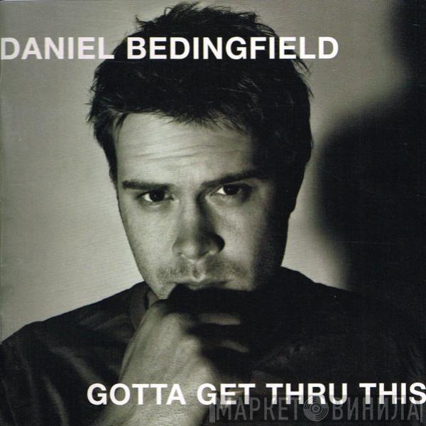 Daniel Bedingfield - Gotta Get Thru This