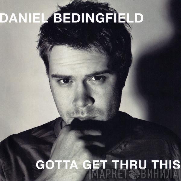 Daniel Bedingfield - Gotta Get Thru This