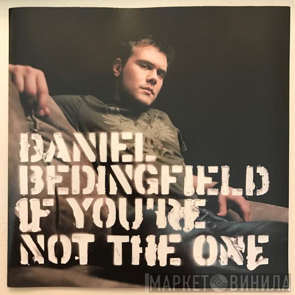  Daniel Bedingfield  - If You're Not The One