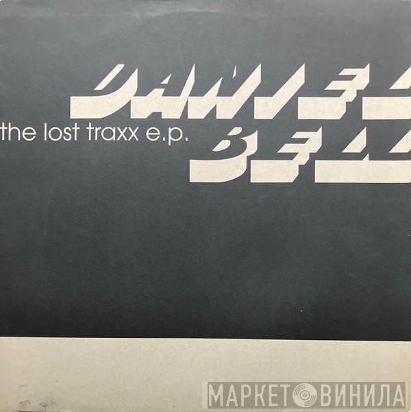 Daniel Bell - The Lost Traxx E.P.