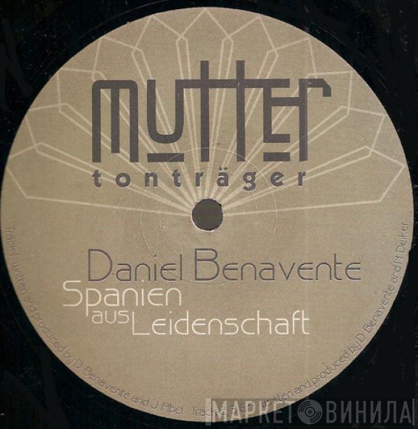 Daniel Benavente - Spanien Aus Leidenschaft