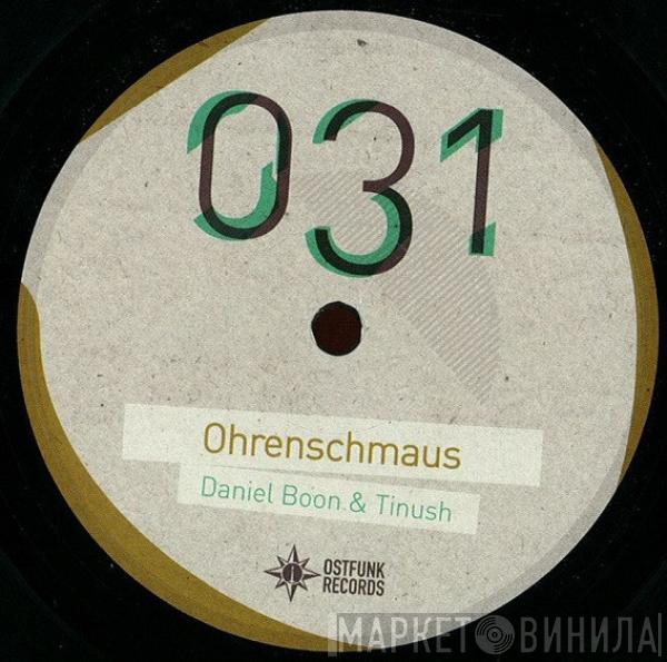 Daniel Boon, Tinush - Ohrenschmaus