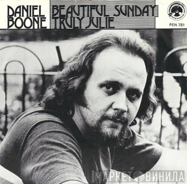  Daniel Boone  - Beautiful Sunday / Truly Julie