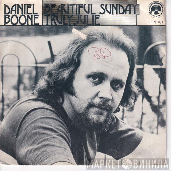  Daniel Boone  - Beautiful Sunday / Truly Julie