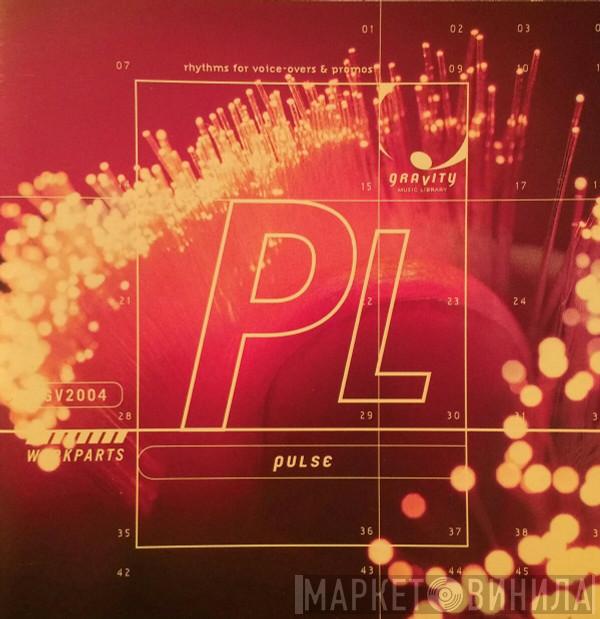 , Daniel C. Holter , Jeff Hamann , Eliot Pulse , Brian Gocher , Kyle Woodring  Brian Ritter   - Pulse (Rhythms For Voice-overs & Promos)