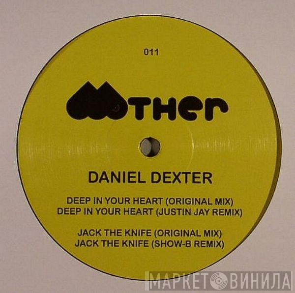 Daniel Dexter - Deep In Your Heart